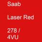 Preview: Saab, Laser Red, 278 / 4VU.